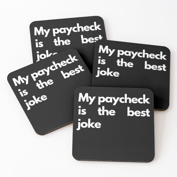 Item preview, my paycheck is the best joke designed and sold by ByWierzby.