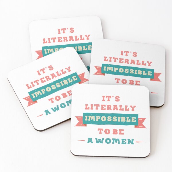 Item preview, It is literally impossible to be a woman 4 designed and sold by vishalraifx.