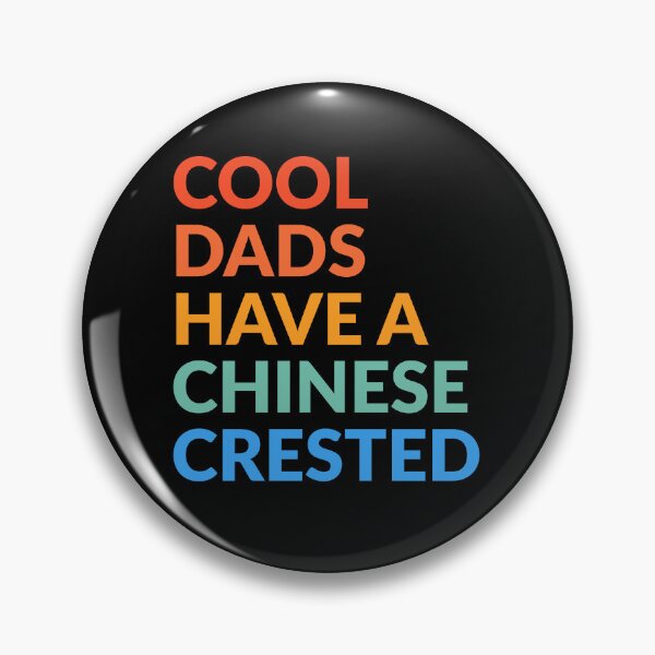Item preview, Cool Dads Have A Chinese Crested Pride  designed and sold by Guarddogdrive.