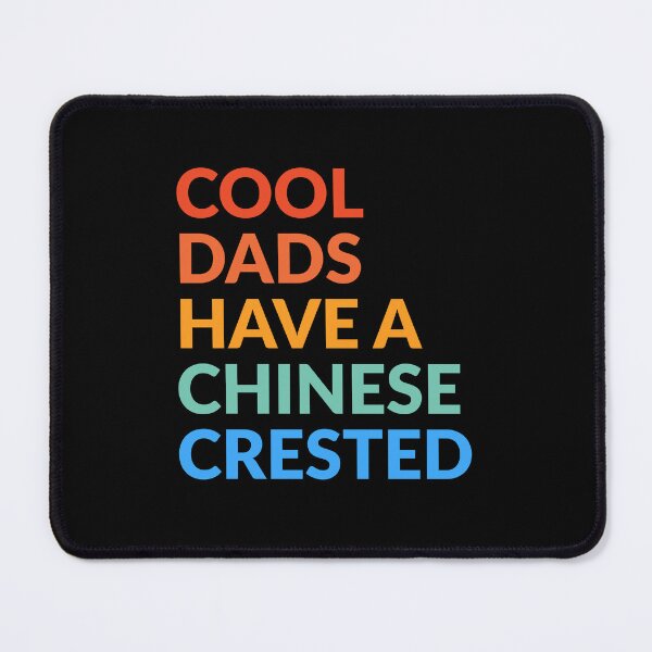 Item preview, Cool Dads Have A Chinese Crested Pride designed and sold by Guarddogdrive.