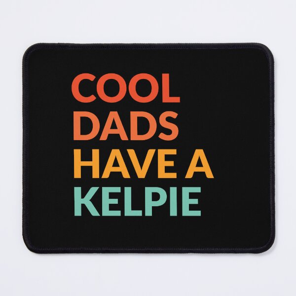 Item preview, Cool Dads Have Kelpie Dog Pride Gift  designed and sold by Guarddogdrive.