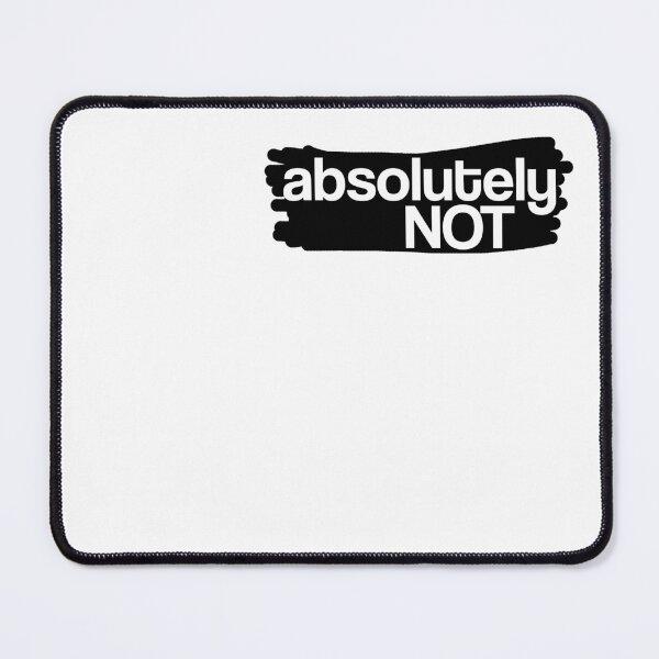 Item preview, Absolutely not (White) designed and sold by FairytaleTees.