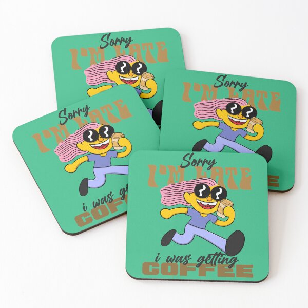 Item preview, quotes about coffee and life : Sorry I'm Late I Was Getting Coffee designed and sold by ImaginarStore.