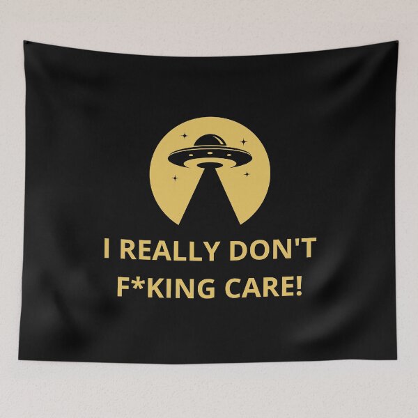 Item preview, I really don't f*king care, 2023 ufo designed and sold by NiceSign.