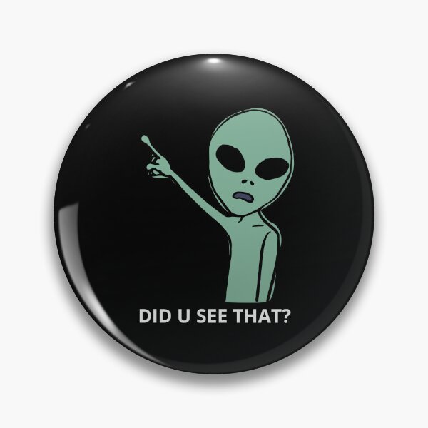 Item preview, Did u see that, ufo  designed and sold by NiceSign.