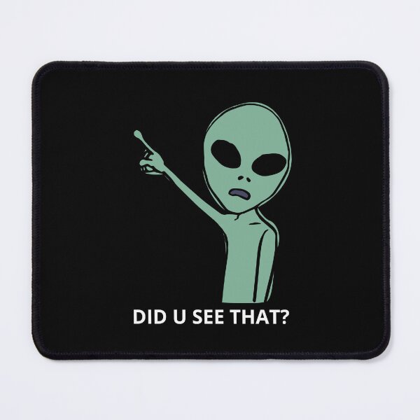 Item preview, Did u see that, ufo  designed and sold by NiceSign.
