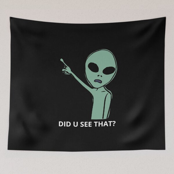 Item preview, Did u see that, ufo  designed and sold by NiceSign.