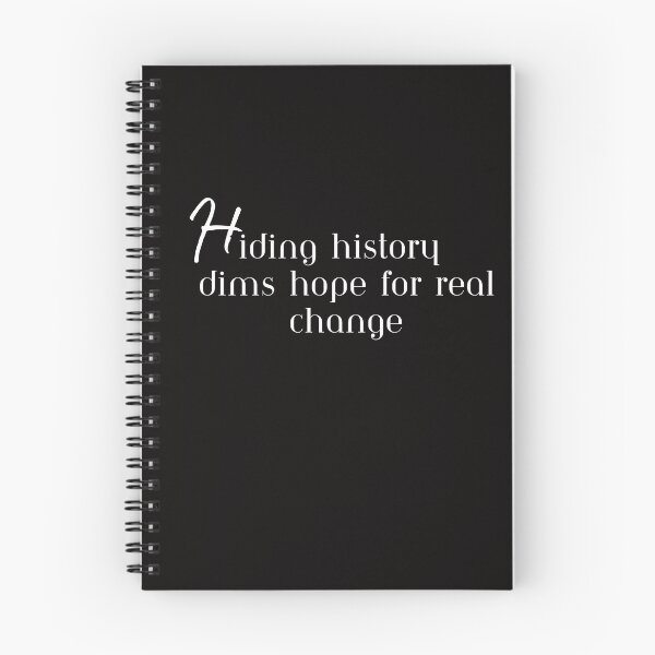 Item preview, Hiding history dims hope for real change, T-Shirt designed and sold by MeatLuvers.