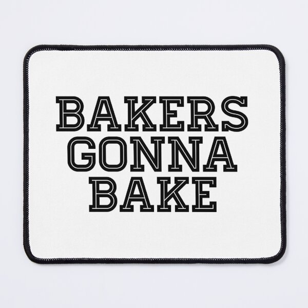 Item preview, Bakers Gonna Bake - Baking designed and sold by texteestore.