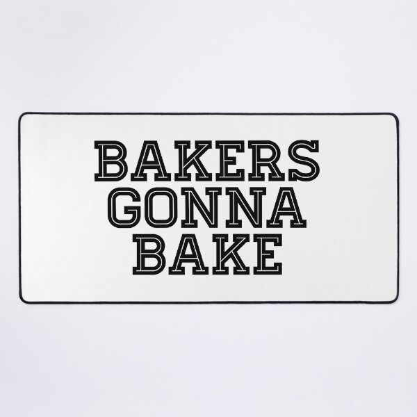 Item preview, Bakers Gonna Bake - Baking designed and sold by texteestore.