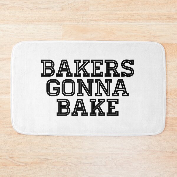 Item preview, Bakers Gonna Bake - Baking designed and sold by texteestore.