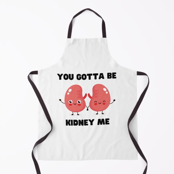 Item preview, You Gotta Be Kidney Me designed and sold by jocelapng.