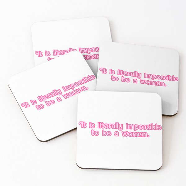 Item preview, It is literally impossible to be a woman. designed and sold by MoonNoa.