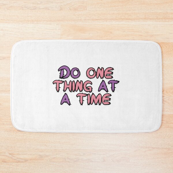 Item preview, Do one thing at a time designed and sold by risti-anGarrard.