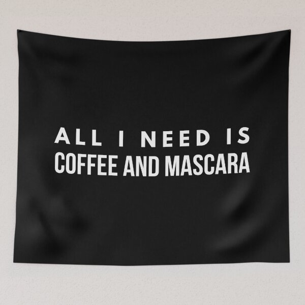 Item preview, All I Need Is Coffee And Mascara designed and sold by texteestore.
