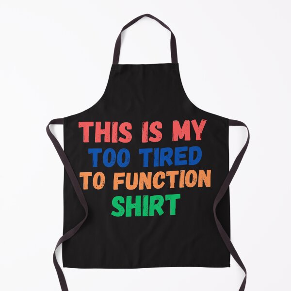Item preview,  this is my too tired to function designed and sold by Beautiful-Bold.