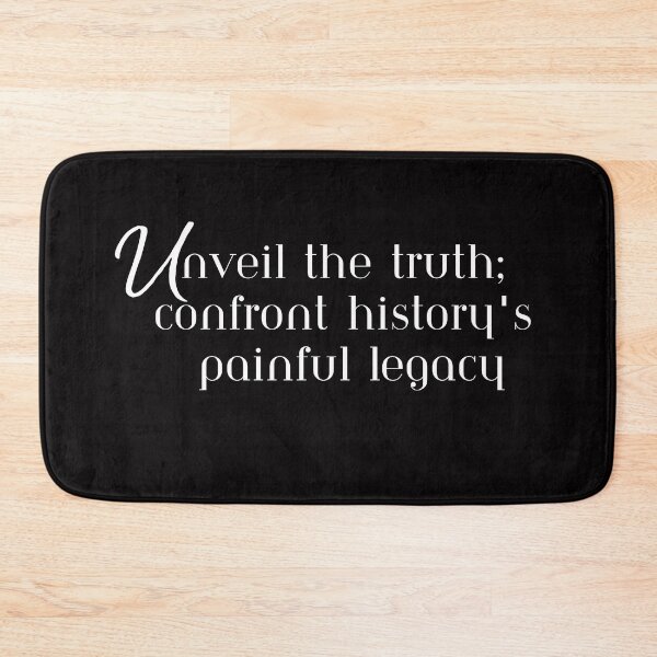 Item preview, Unveil the truth; confront history's painful legacy, T-Shirt designed and sold by MeatLuvers.