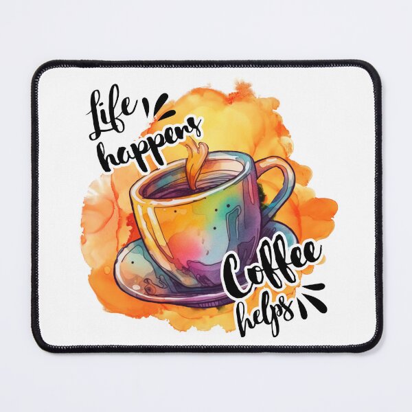 Item preview, Vibrant Watercolour Life Happens Coffee Helps designed and sold by Triplicate Limited.