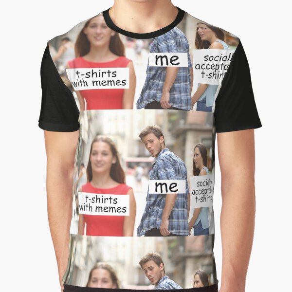 Item preview, Distracted boyfriend meme t-shirt designed and sold by Gatueyes.