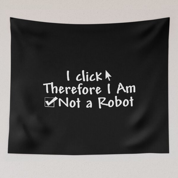 Item preview, I click therefore I am not a robot designed and sold by yoshra.