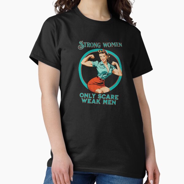 Item preview, Strong Women Only Scare Weak Men | Empowered Women designed and sold by AmorcitoDesigns.