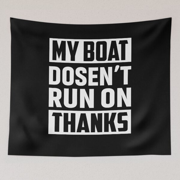 Item preview, My Boat Doesn't Run On Thanks Boating Gifts For Boat Owners designed and sold by saifuddin shifat.
