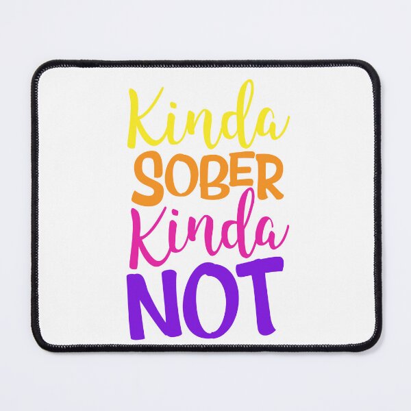 Item preview, Kinda Sober, Kind of Not" - Vibrant Colors T-Shirt Collection designed and sold by Rebekkahsdesign.