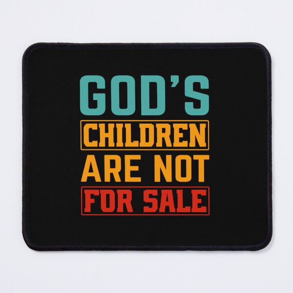 Item preview, God_s Children Are Not For Sale - Inspirational Religious Saying for Christian(2) designed and sold by Alanamirandar.