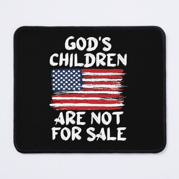 Item preview, God_s Children Are Not For Sale (59) designed and sold by Alanamirandar.