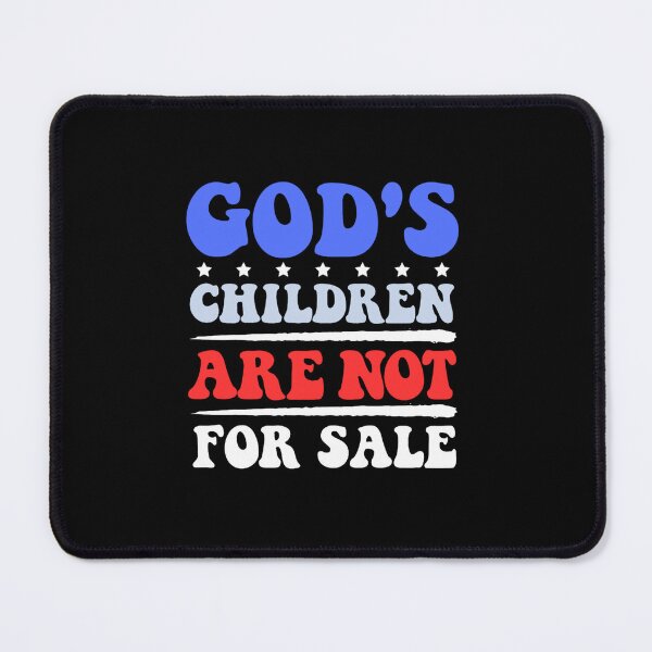 Item preview, God_s Children Are Not For Sale designed and sold by Alanamirandar.