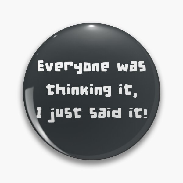Item preview, Everyone was thinking it (white) designed and sold by SolidEarthArt.