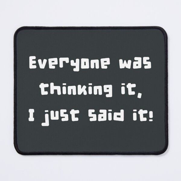 Item preview, Everyone was thinking it (white) designed and sold by SolidEarthArt.