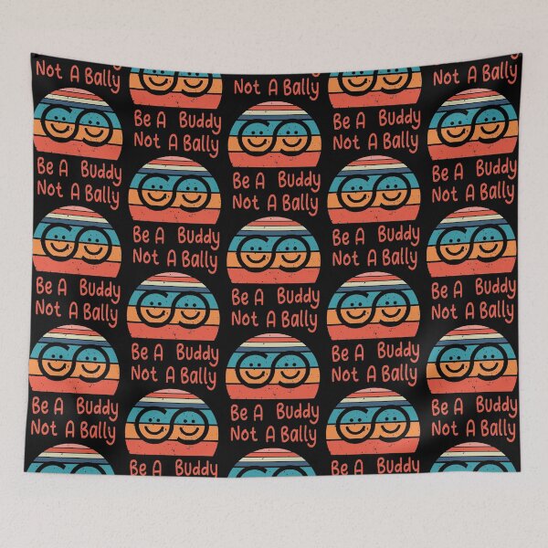Item preview, Be A Buddy Not A Bally designed and sold by ErlinePrieto.