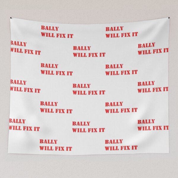 Item preview, HH 2021 BALLY WILL FIX IT designed and sold by ErlinePrieto.