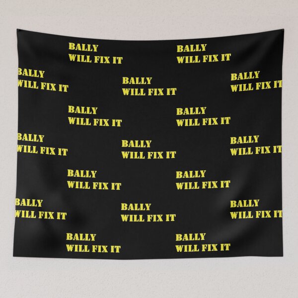 Item preview, HH 2021 BALLY WILL FIX IT designed and sold by ErlinePrieto.