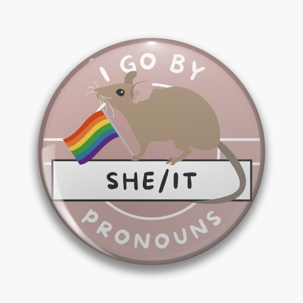Item preview, I Go By She/It Pronouns | LGBTQ Pride Rat | She It Pronoun designed and sold by Furia LGBTQ+ Accessories.
