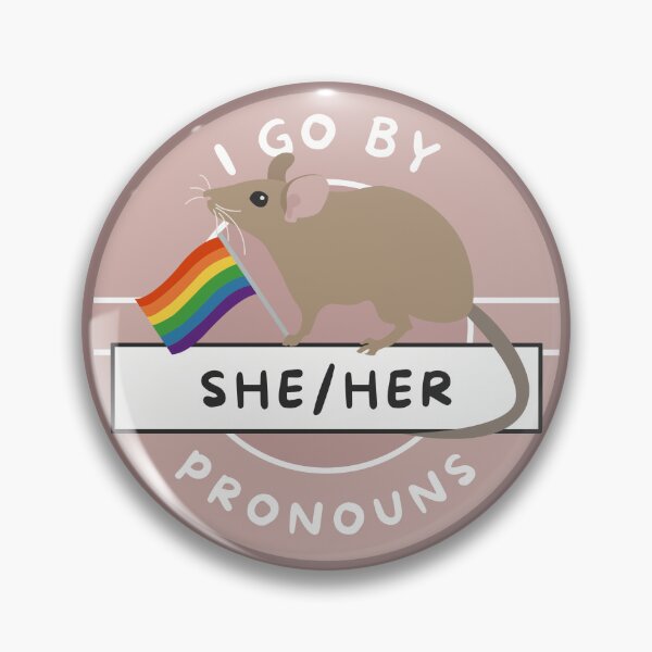 Item preview, I Go By She/Her Pronouns | LGBTQ Pride Rat | She Her Pronoun designed and sold by Furia LGBTQ+ Accessories.