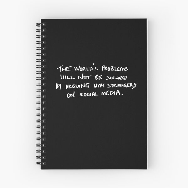 Item preview, The world's problems will not be solved by arguing with strangers on social media.  designed and sold by metropol.