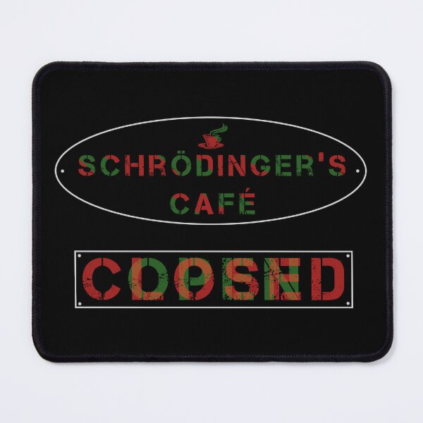 Item preview, Schrödinger's Café (Open/Closed) designed and sold by SolidEarthArt.