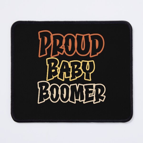Item preview, Proud Baby Boomer designed and sold by MimsTees.