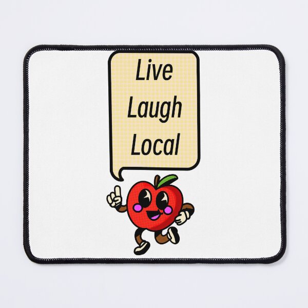 Item preview, Live Laugh Local Apple in Color  designed and sold by Arsenic-Arts.