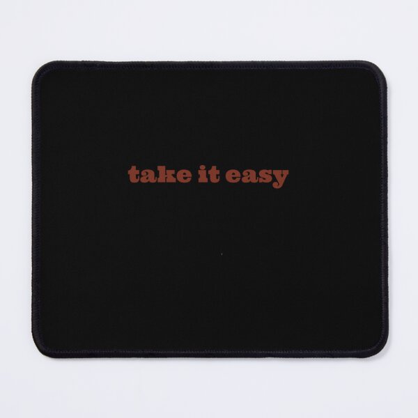 Item preview, take it easy designed and sold by mlxaxnfp7.