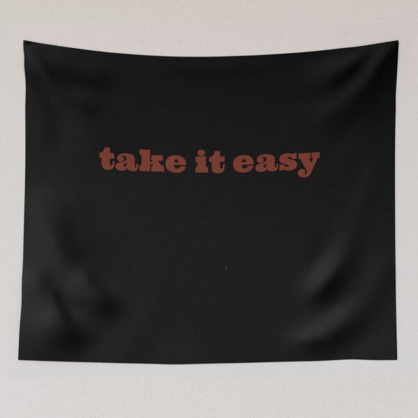 Item preview, take it easy   	 designed and sold by mlxaxnfp7.