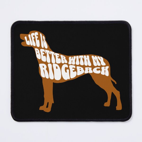 Item preview, Life is better with my Rhodesian Ridgeback for Dog Owner designed and sold by TheBeesForYou.