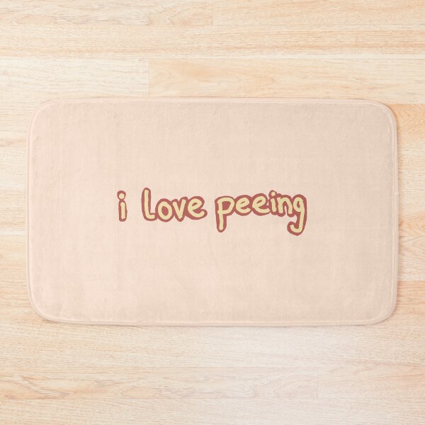 Item preview, I love peeing  designed and sold by staticc.