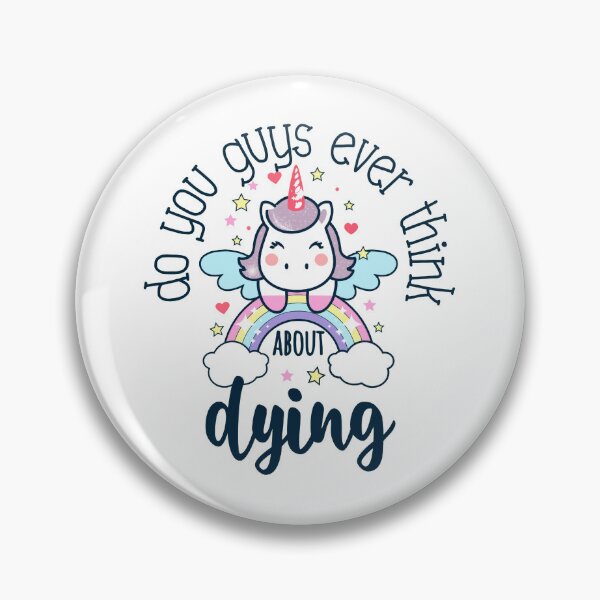 Item preview, do you guys ever think about dying designed and sold by PopPizzazz.