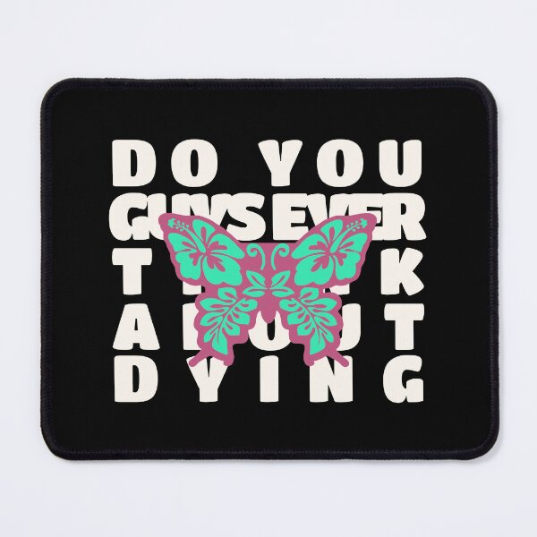 Item preview, do you guys ever think about dying designed and sold by PopPizzazz.