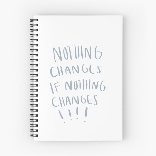 Item preview, Nothing changes if nothing changes designed and sold by heatherandmoss.