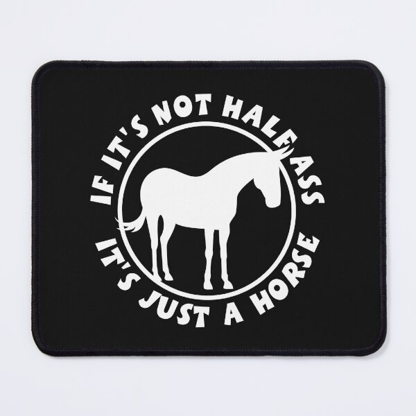 Item preview, If It's Not a Mule, It's Just Half Ass | NickerStickers® on Redbubble designed and sold by NickerStickers.