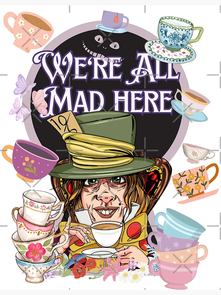 We're All Quite Mad Here! An Alice in Wonderland Mad Hatter Party